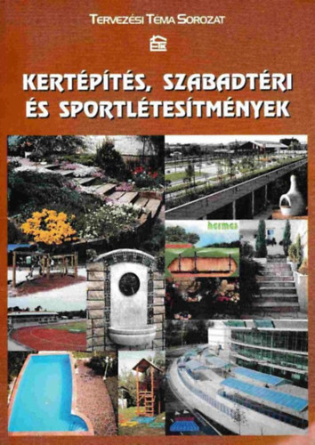 Kertpts, szabadtri s sportltestmnyek