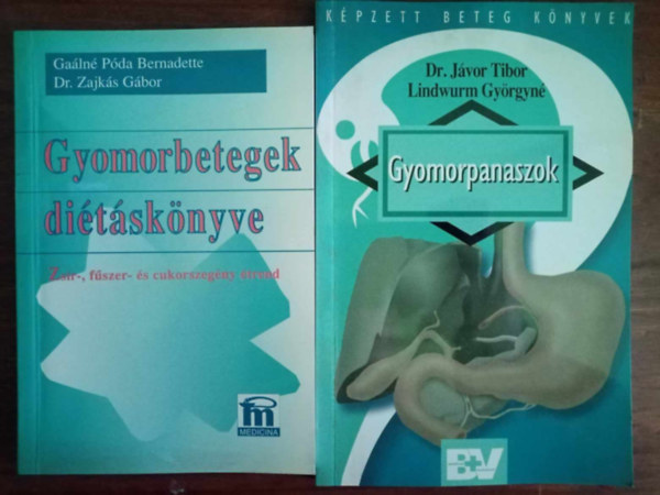 Dr. Lindwurm Györgyné Jávor Tibor - Gyomorpanaszok - Képzett Beteg köynyvek + Gyomorbetegek diétáskönyve - Zsír-, fűszer- és cukorszegény étrend (2mű)