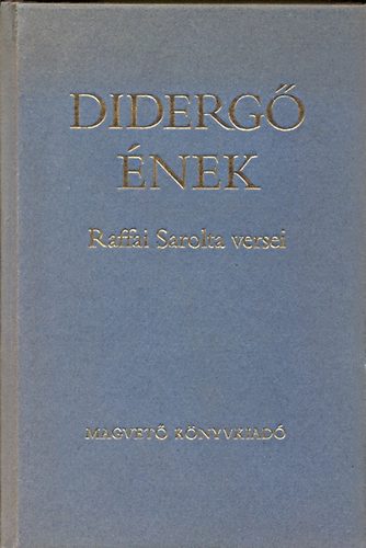 Raffai Sarolta - Didergő ének