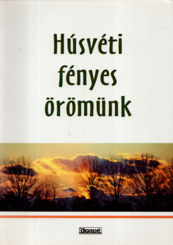 Kom�romi Borb�la - H�sv�ti f�nyes �r�m�nk H�SV�TI NAGYK�NYV AZ EG�SZ CSAL�D SZ�M�RA