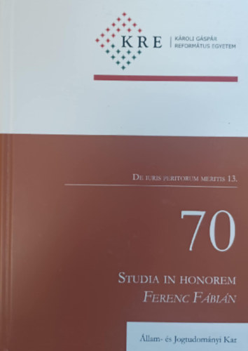 70 Studia in honorem Ferenc Fábián - De iuris peritorum meritis 13.