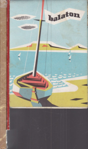 3 db. Balatonnal kapcsolatos k�tet (Kartogr�fia t�rk�p (1:95000) + R�maikori vill�k a Balatonvid�ken + Balatoni g�zhaj�z�s)