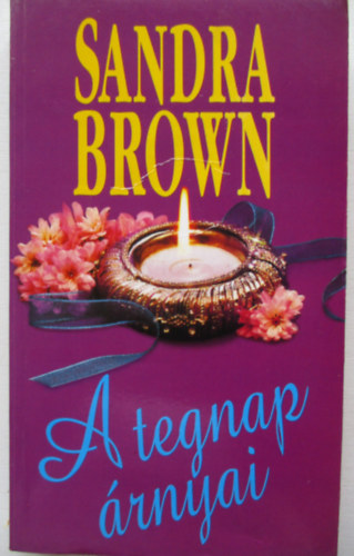 Sandra Brown - A tegnap árnyai