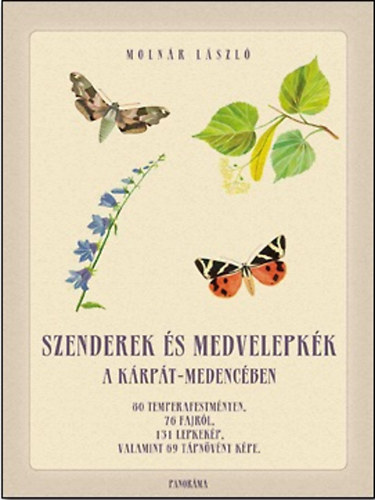Molnár László - Szenderek és medvelepkék a Kárpát-medencében
