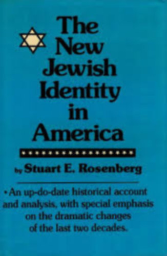 Stuart E. Rosenberg - The new Jewish identity in America