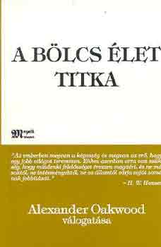 Alexander  Oakwood (v�logatta) - A b�lcs �let titka