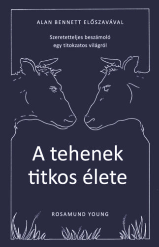 Rosamund Young - A tehenek titkos lete