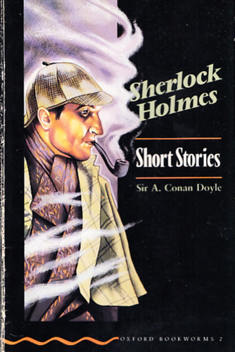 Sir Arthur Conan Doyle - Sherlock Holmes Short Stories (Oxford Bookworms 2)