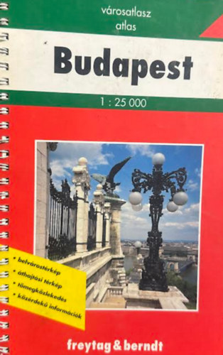 Budapest 1:25000 - belv�rost�rk�p, �thajt�si t�rk�p, t�megk�zleked�s, k�z�rdek� inform�ci�k