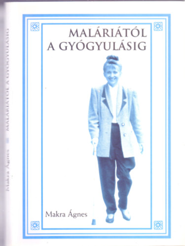 Makra �gnes - Mal�ri�t�l a gy�gyul�sig