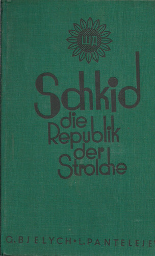 Bjelych-Pantelejew - Schkid, die Republik der Stolche