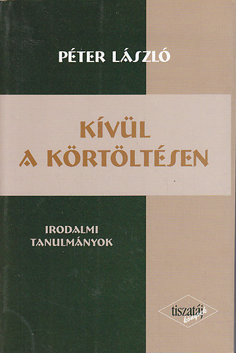 P�ter L�szl� - K�v�l a k�rt�lt�sen