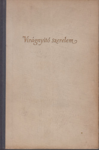 Bal�zs Anna - Vir�gnyit� szerelem