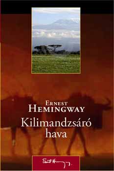 Ernest Hemingway - A Kilimandzsr hava