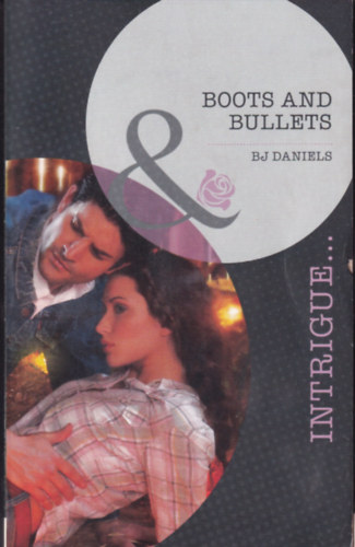 BJ Daniels - Boots and Bullets