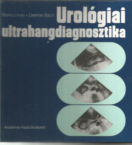 Dietmar Bach Romics Imre - Urol�giai ultrahangdiagnosztika