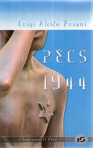 Luigi Alcide Fusani - P�cs 1944