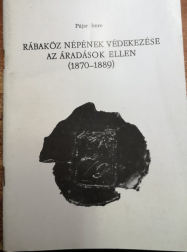 Pjer Imre - Rbakz npnek vdekezse az radsok ellen (1870-1889)