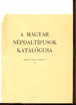 Szendrei Janka Dobszay László - A magyar népdaltípusok katalógusa - stílusok szerint rendezve