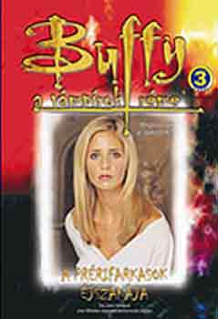 John Vornholt - Buffy, a vámpírok réme: A prérifarkasok éjszakája