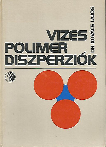 Dr. Kovcs Lajos - Vizes polimer diszperzik