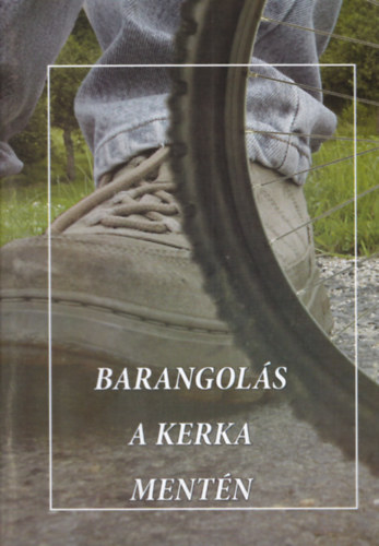 Barangol�s a Kerka ment�n (p�ly�zati bemutat�)