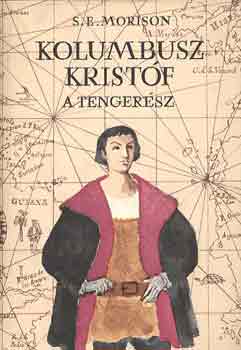 S.E. Morison - Kolombusz Krist�f a tenger�sz