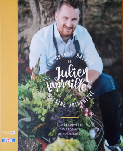 La grande balade de Julien Lapraille cuisine authentive