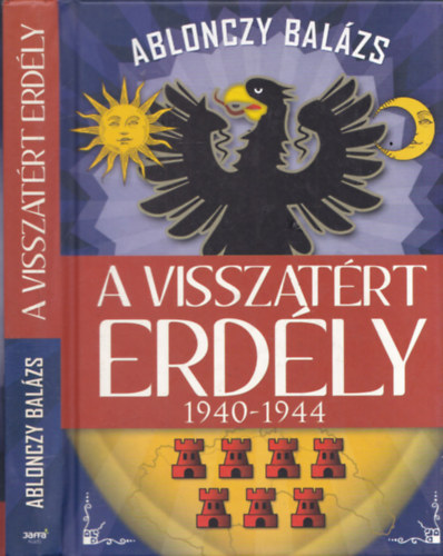 Ablonczy Balzs - A visszatrt Erdly 1940-1944