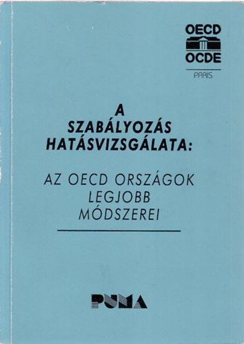 A szablyozs hatsvizsglata: Az OECD orszgok legjobb mdszerei