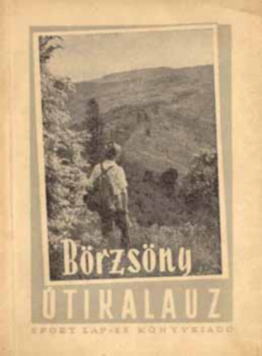 Lajos Ferenc  (szerk.) - B�rzs�ny �tikalauz
