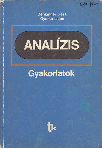 Gyurk� Lajos Denkinger G�za - Anal�zis (gyakorlatok)