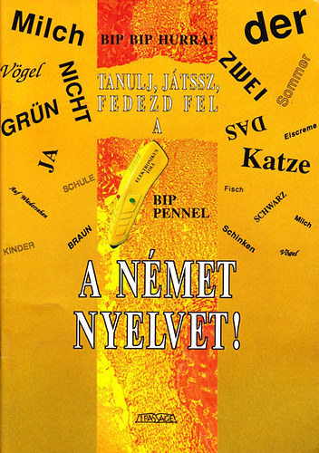 Bip-Bip Hurrá! Tanulj, játssz, fedezd fel - A német nyelvet