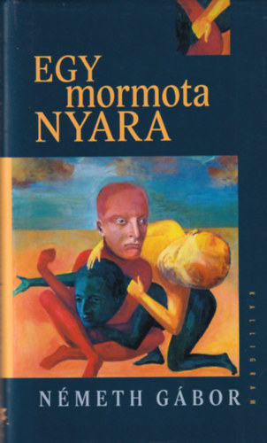 Németh Gábor - Egy mormota nyara