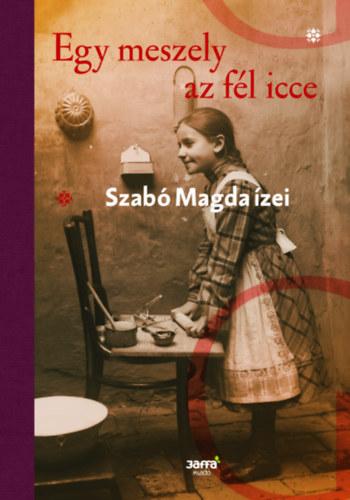 Szab Magda - Egy meszely az fl icce