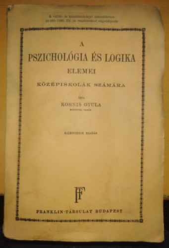Kornis Gyula - A pszicholgia s logika elemei kzpiskolk szmra