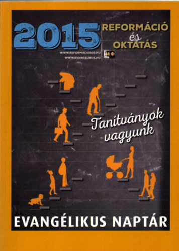 Szab� Lajos, Szab�n� M�trai Marianna Kor�nyi Andr�s - Evang�likus  Napt�r a 2015. �vre  - Reform�ci� �s oktat�s