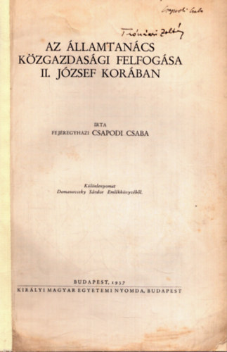 Csapodi Csaba - Az �llamtan�cs k�zgazdas�gi felfog�sa II. J�zsef kor�ban (dedik�lt)