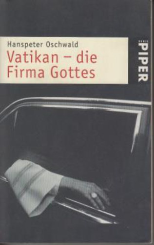 Hanspeter Oschwald - Vatikn - die Firma Gottes