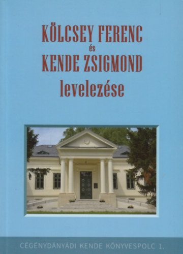 Csorba Sndor  (szerk.) - Klcsey Ferenc s Kende Zsigmond levelezse