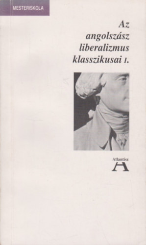 Ludassy Mria  (szerk.) - Az angolszsz liberalizmus klasszikusai I.