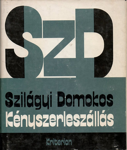 Szil�gyi Domokos - K�nyszerlesz�ll�s