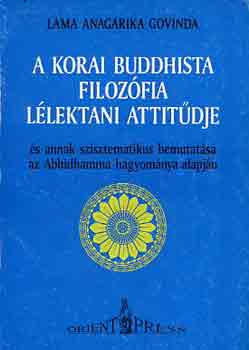 Lma Anagarika Govinda - A korai buddhista filozfia llektani atitdje