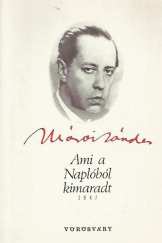 M�rai S�ndor - 2 db Ami a Napl�b�l kimaradt: 1945-1946 + 1947