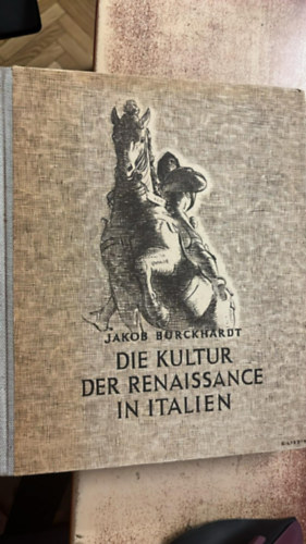 Jacob Burckhardt - Die Kultur der Renaissance in Italien
