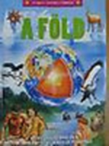 Nagy Attila - A F�ld: k�pes ismerked�s term�szeti k�rnyezet�nkkel