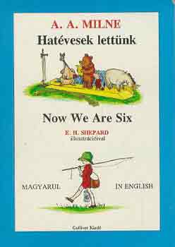 A. A. Milne - Hatévesek lettünk -Now We Are Six