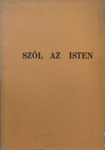 Gyarmati Bla - Szl az Isten kijelenti akaratt az embereknek