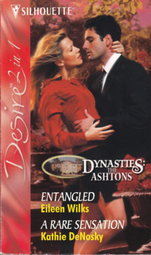 Kathie DeNosky Eileen Wilks - Entangled / A rare sensation