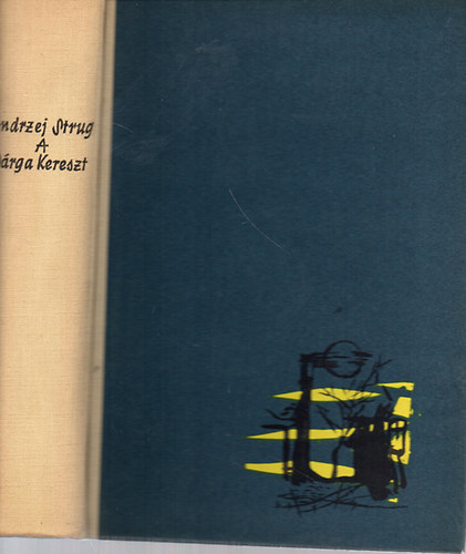 Andrzej Strug - A s�rga kereszt